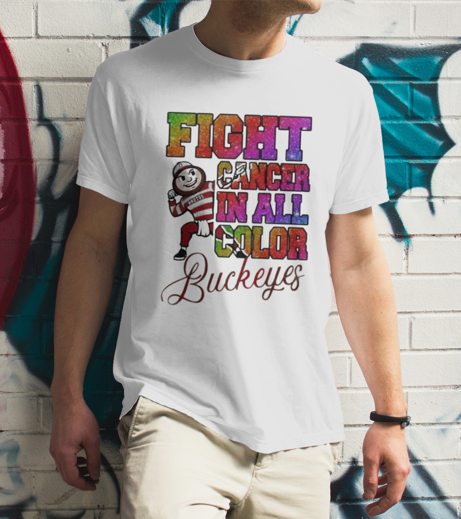 Fight Cancer In All Color Buckeyes T-Shirt
