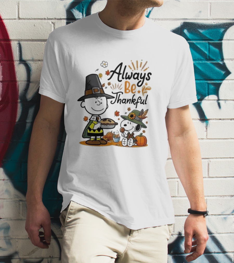 Charlie Brown Snoopy Always Be Thankful Peanuts T-Shirt