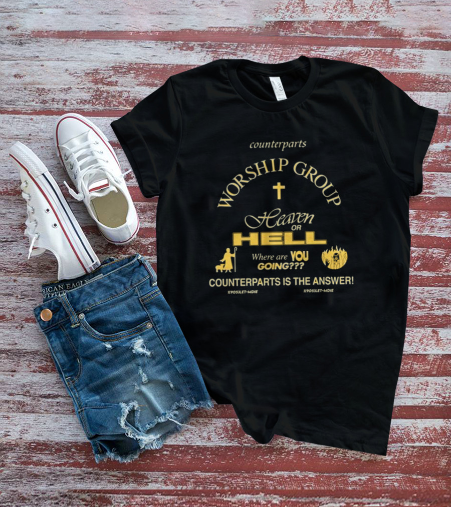 Counterparts Worship Group Heaven Or Hell Where Are You Going? Counterparts Is The Answer T-Shirt