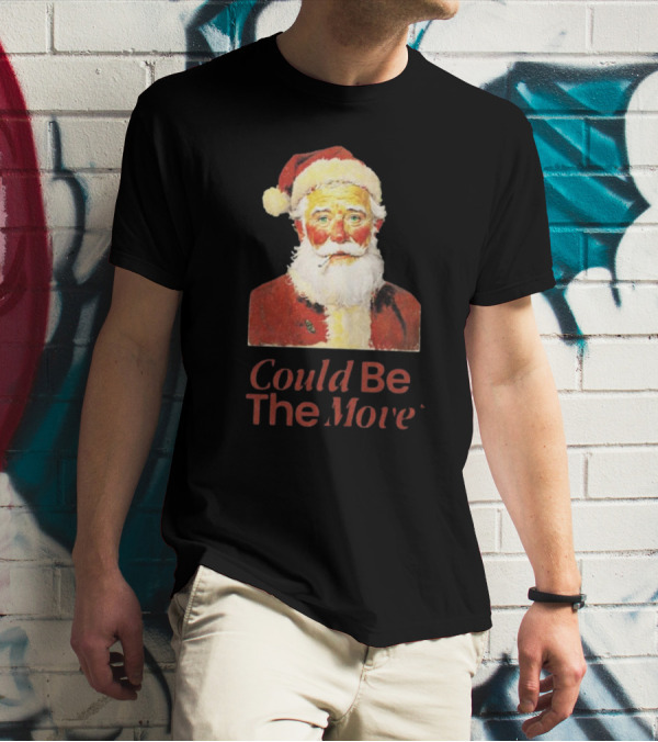 Smoking Santa Could Be The Move T-Shirt
