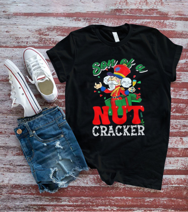 Son Of A Nutcracker Christmas Motion Picture Holiday Humor T-Shirt