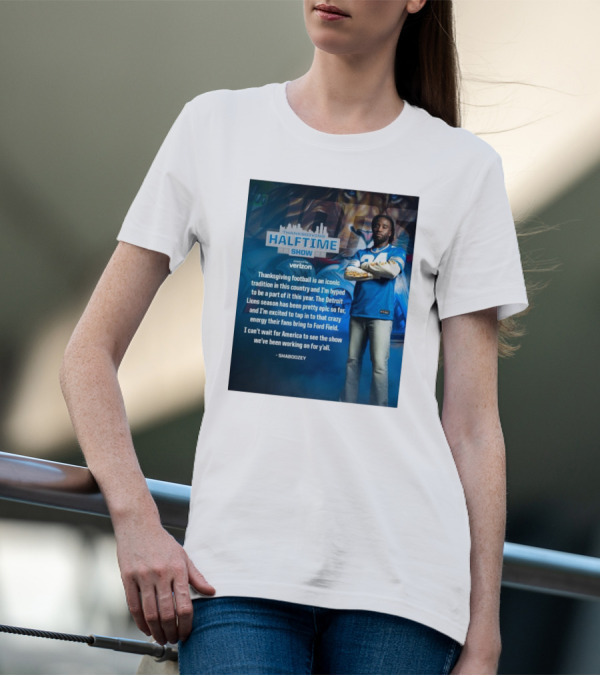 Thanksgiving Halftime Show Iconic Tradition Detroit Lions Epic Season Energy At Ford Field Shaboozey T-Shirt