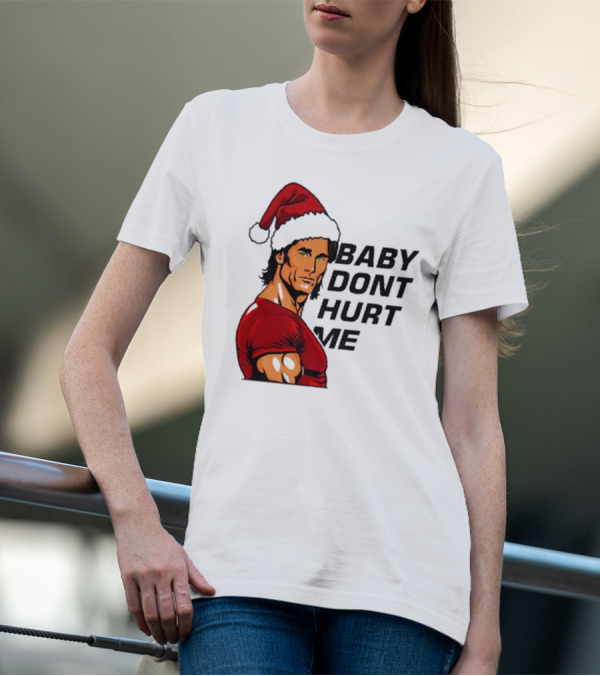 Mike O’Hearn Santa Baby Don't Hurt Me Christmas T-Shirt