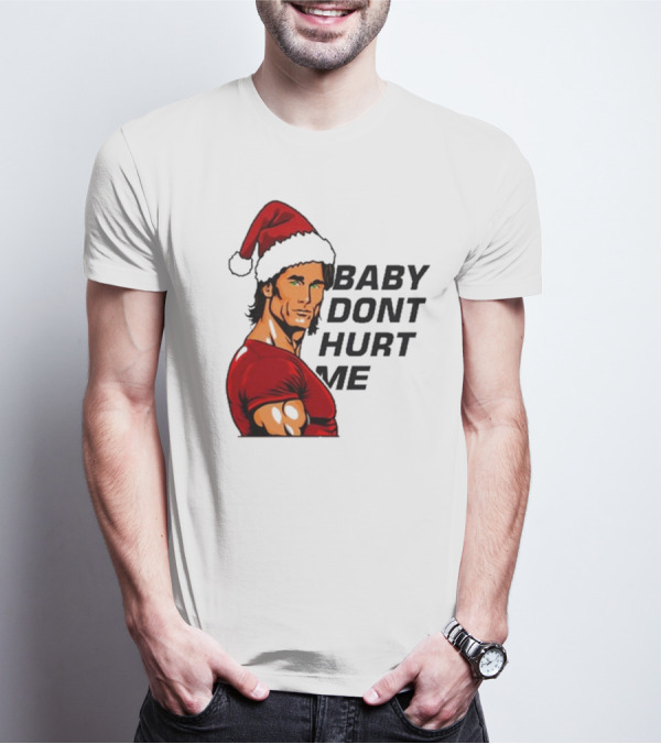Mike O’Hearn Santa Baby Don't Hurt Me Christmas T-Shirt