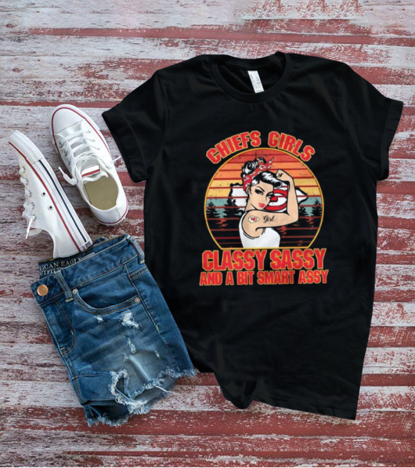 Chiefs Girls Classy Sassy And A Bit Smart Assy Vintage T-Shirt