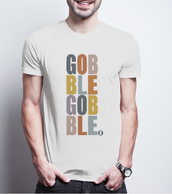 GOBBLE GOBBLE Multicolored Block Letters T-Shirt