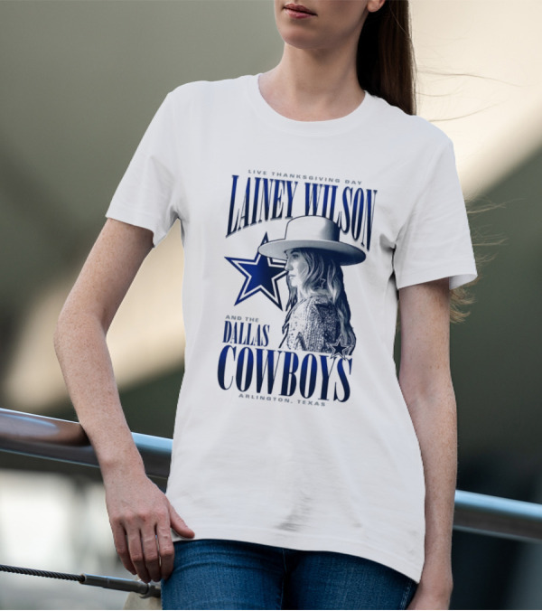 Lainey Wilson Live Thanksgiving Day With Dallas Cowboys Arlington Texas T-Shirt
