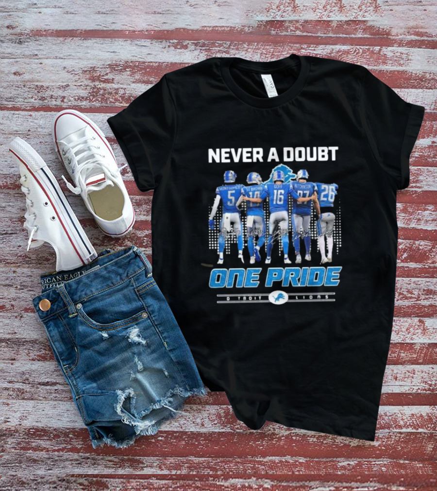 Never A Doubt One Pride Detroit Lions Montgomery St. Brown Goff Hutchinson T-Shirt