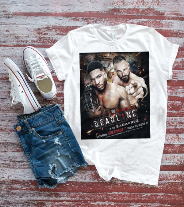 WWE NXT Deadline At The Armory Minneapolis Saturday December 7 7:00 PM ET / 4:00 PM ET T-Shirt