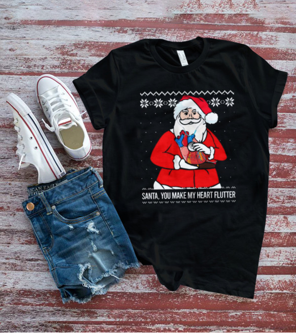 Santa You Make My Heart Flutter Ugly Christmas Sweater T-Shirt