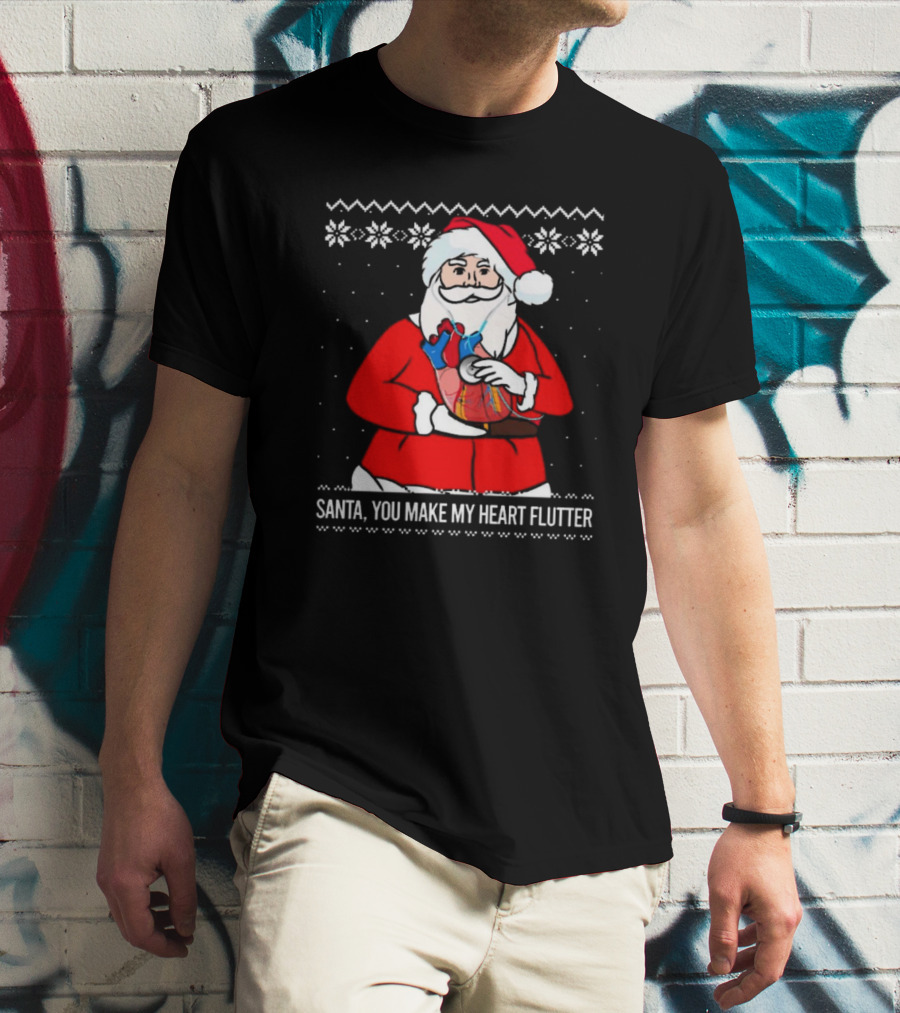 Santa You Make My Heart Flutter Ugly Christmas Sweater T-Shirt