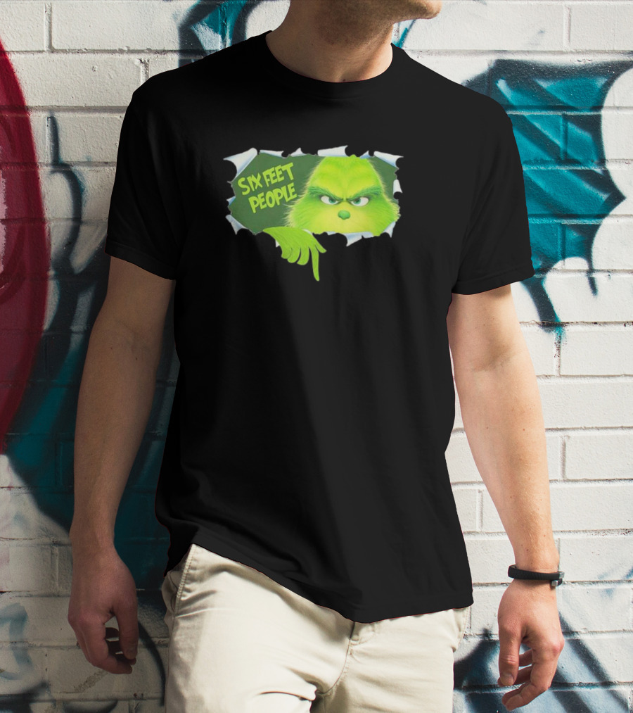 The Grinch Six Feet People Social Distancing Humor T-Shirt