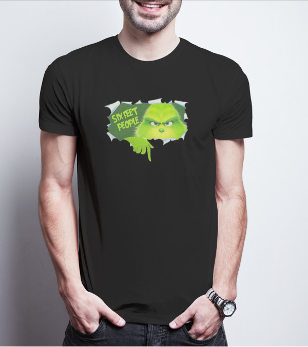 The Grinch Six Feet People Social Distancing Humor T-Shirt