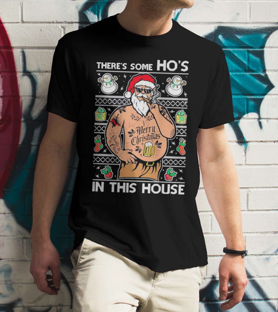 There's Some Ho's In This House Santa Christmas Tattoo Party T-Shirt