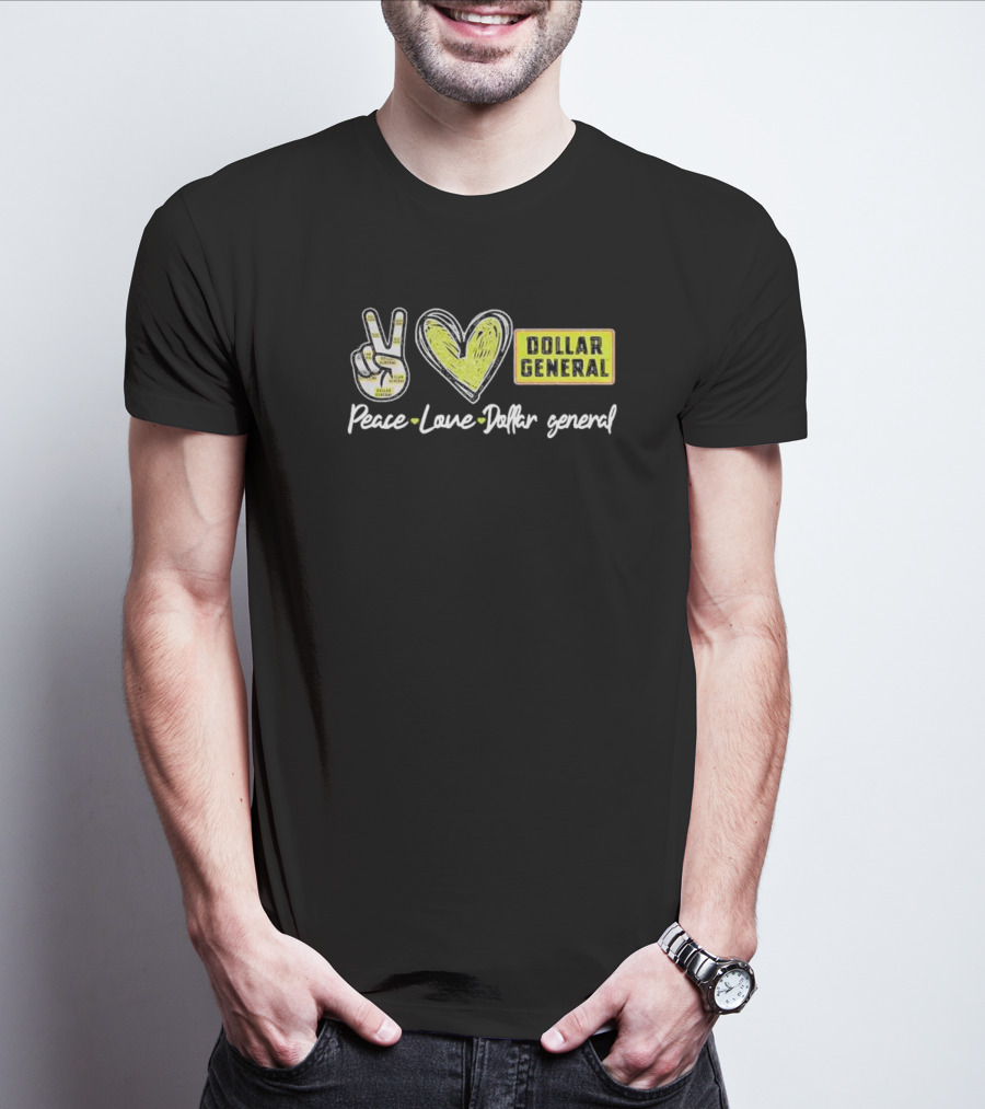 Peace Love Dollar General T-Shirt