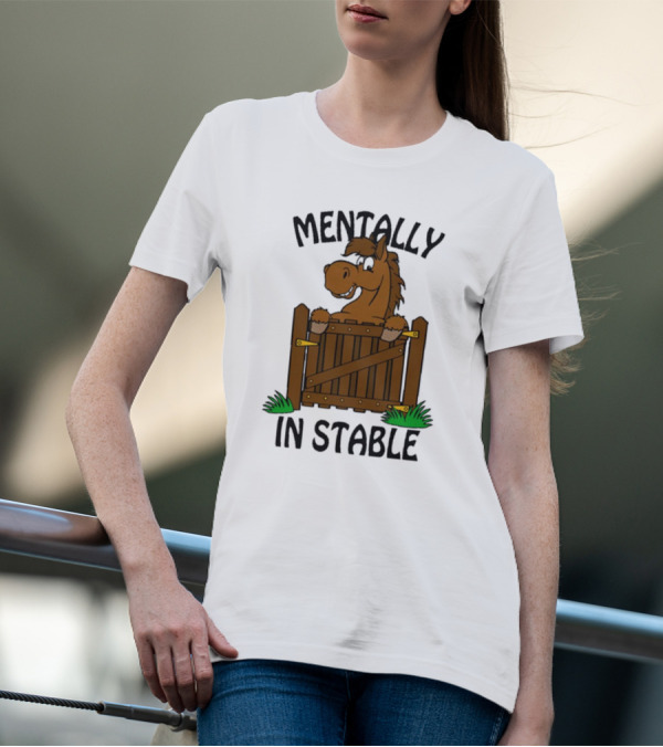 Mentally In Stable Cartoon Horse Gate Humorous T-Shirt