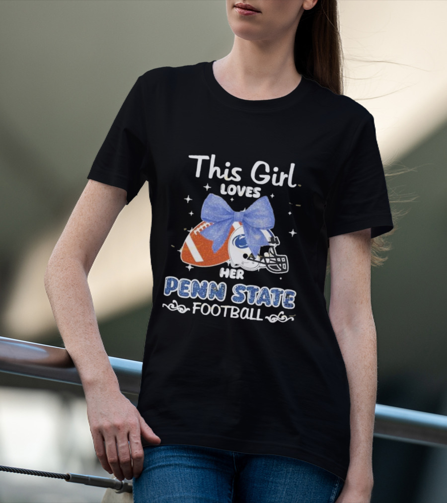 This Girl Loves Her Penn State Football With Bow And Stars T-Shirt