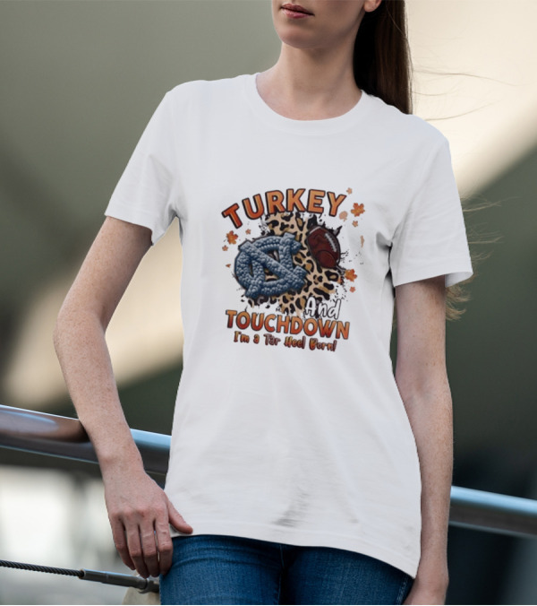 Turkey And Touchdown I'm A Tar Heel Born T-Shirt
