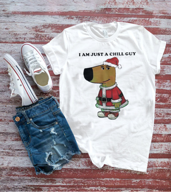I Am Just A Chill Guy Santa Hat Christmas Meme T-Shirt
