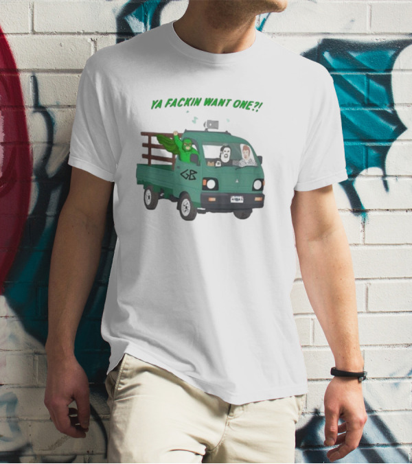 Trailer Park Boys Ya Fackin Want One Green Truck Characters Gerald Butler License Plate T-Shirt