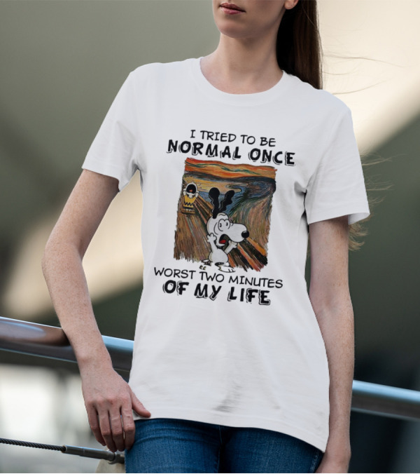 Snoopy I Tried To Be Normal Once Worst Two Minutes Of My Life Parody Of The Scream T-Shirt