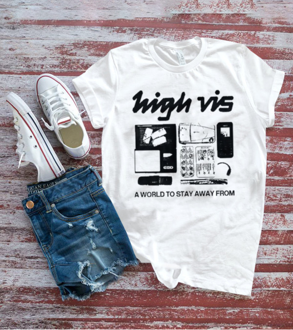High Vis A World To Stay Away From Phone Scale Camera Vis T-Shirt