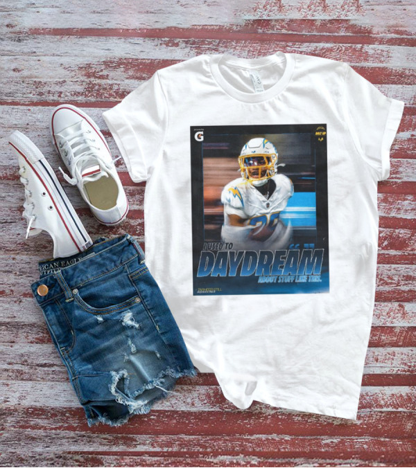 Los Angeles Chargers Tarheeb Still Defensive Back I Used To Daydream About Stuff Like This Bolt Up LA T-Shirt