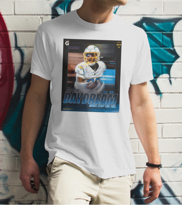 Los Angeles Chargers Tarheeb Still Defensive Back I Used To Daydream About Stuff Like This Bolt Up LA T-Shirt