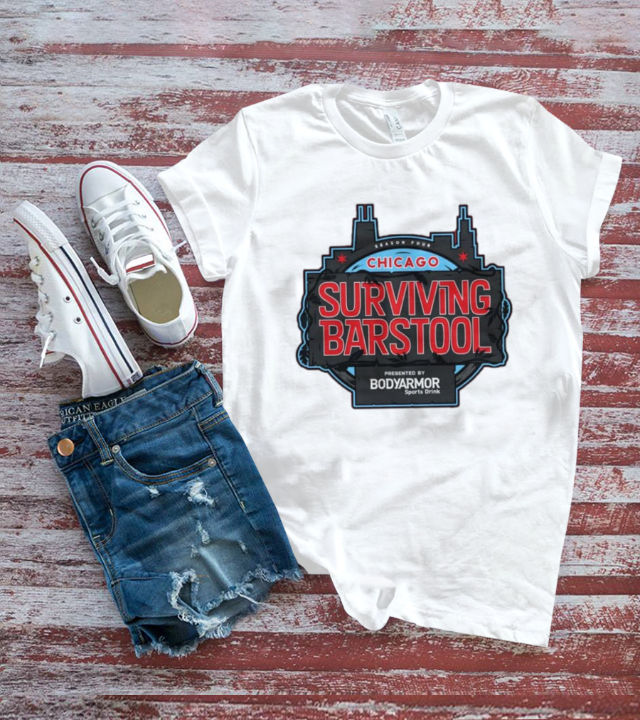 Season Four Chicago Surviving Barstool Presented By Bodyarmor Sports Drink T-Shirt