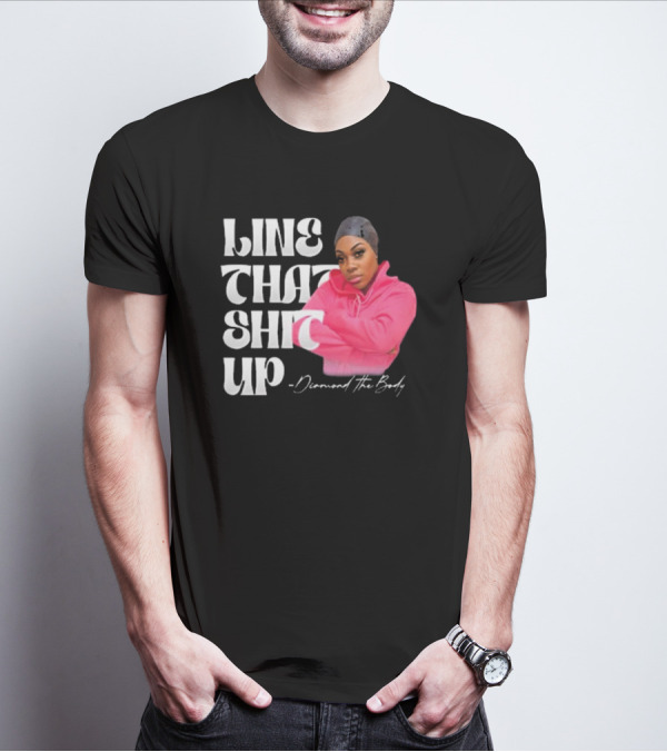 Line That Shit Up Diamond The Body Pink T-Shirt