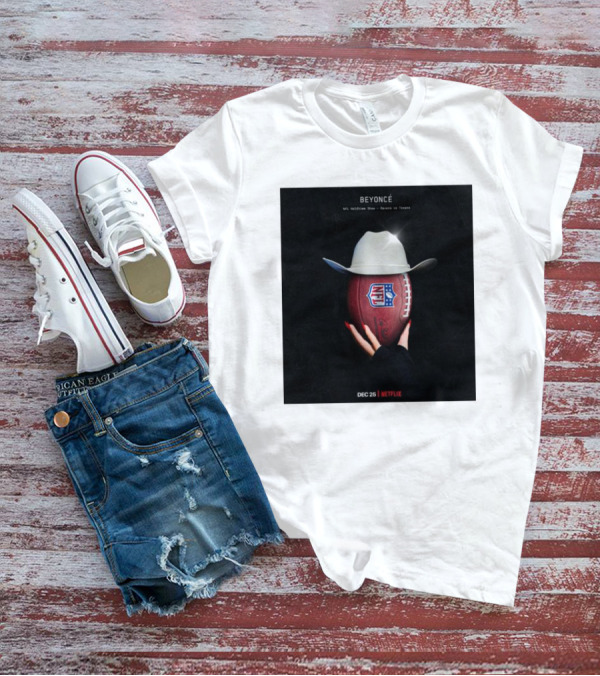 BEYONCÉ NFL Halftime Show Ravens Vs. Texans Dec 25 Netflix T-Shirt