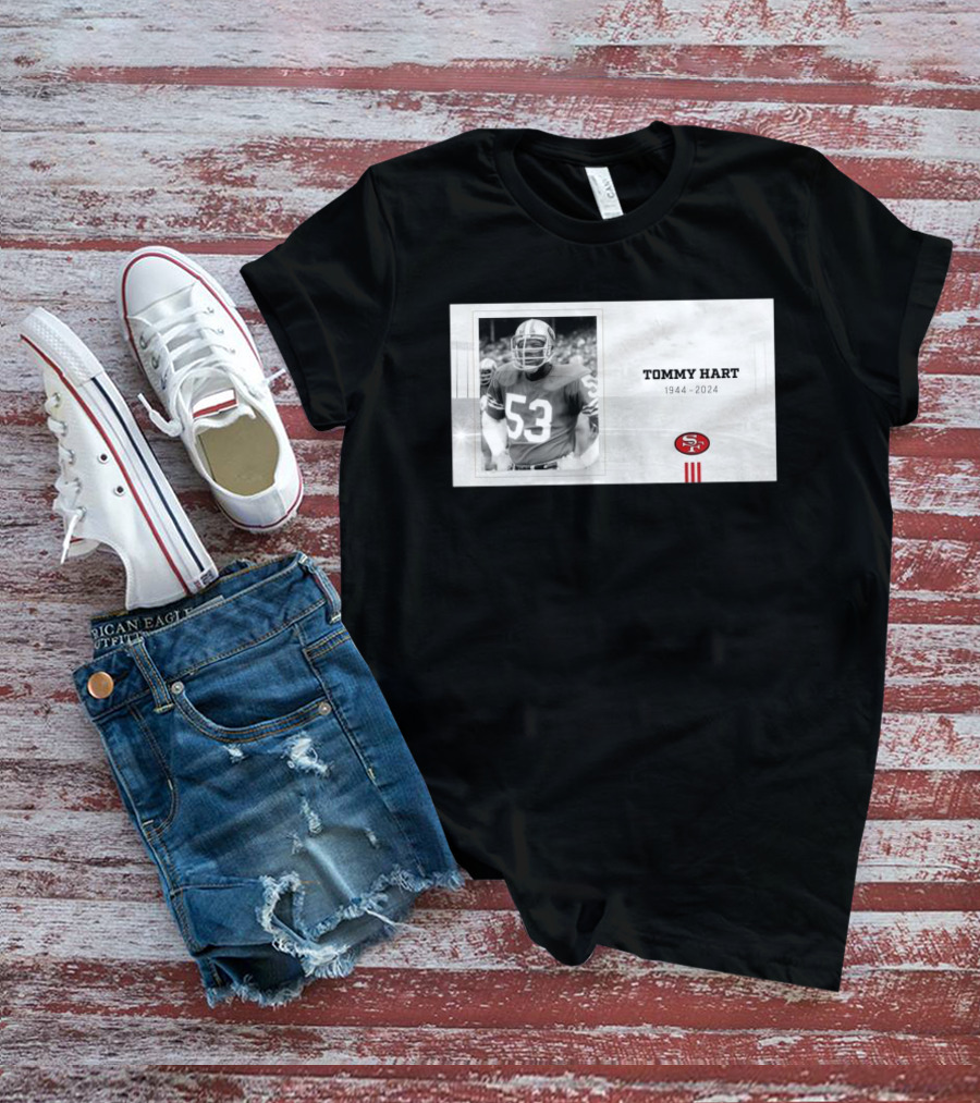 RIP Tommy Hart 53 San Francisco 49ers 1944 T-Shirt