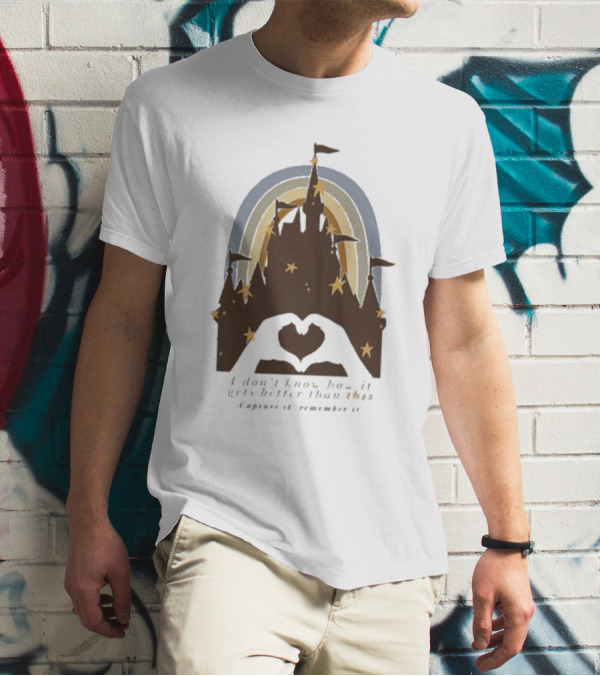 The Lost Bros Castle Silhouette I Don’t Know How It Gets Better Than This Capture It Remember It Stars Rainbow T-Shirt