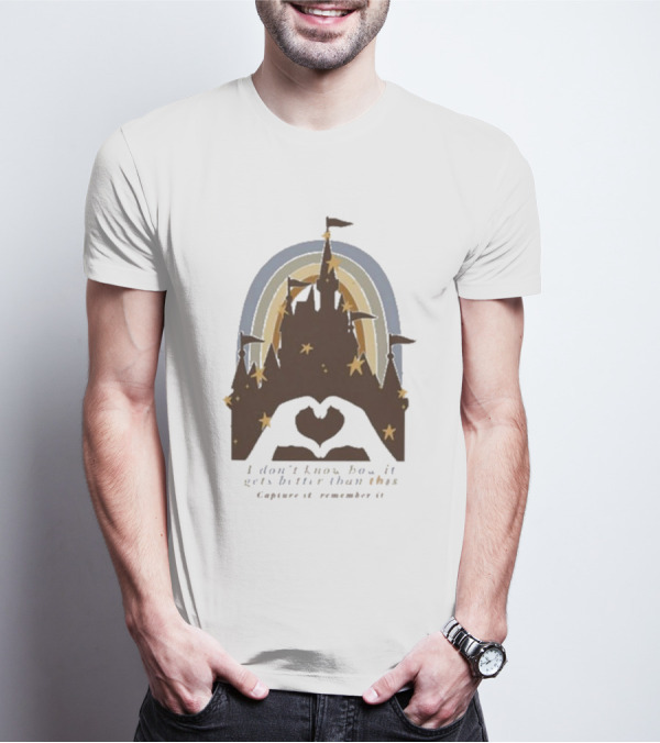 The Lost Bros Castle Silhouette I Don’t Know How It Gets Better Than This Capture It Remember It Stars Rainbow T-Shirt