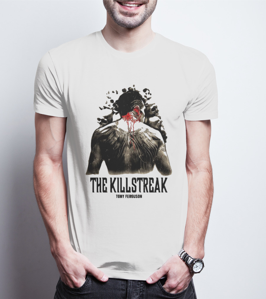 The Killstreak Tony Ferguson Fighter Graphic With Back View And Blood Effect T-Shirt