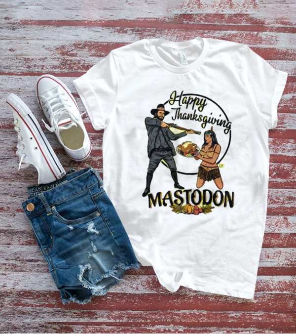 Mastodon Happy Thanksgiving Pilgrim And Native American T-Shirt