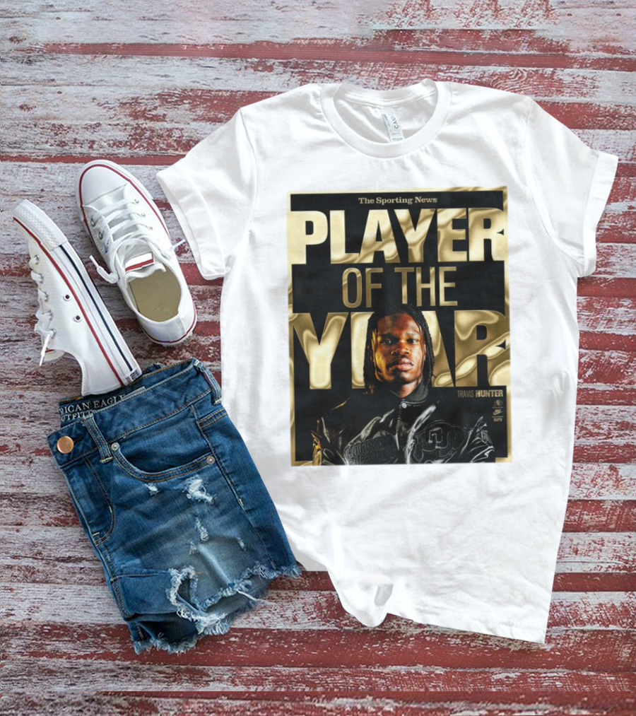 The Sporting News Player Of The Year Travis Hunter Colorado Buffaloes T-Shirt