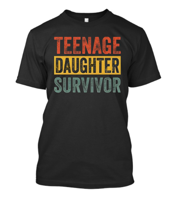 Teenage Daughter Survivor Retro Text T-Shirt
