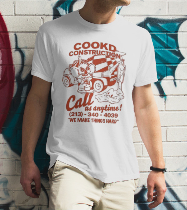 Cookd Construction Koala Call Us Anytime We Make Things Hard T-Shirt