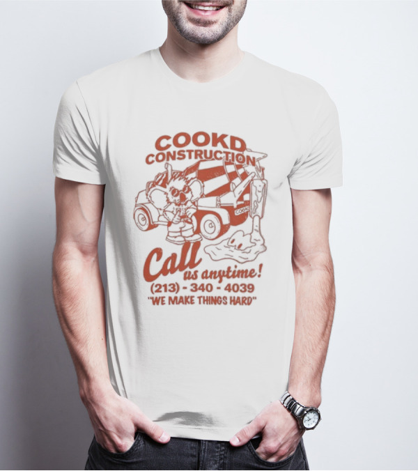 Cookd Construction Koala Call Us Anytime We Make Things Hard T-Shirt