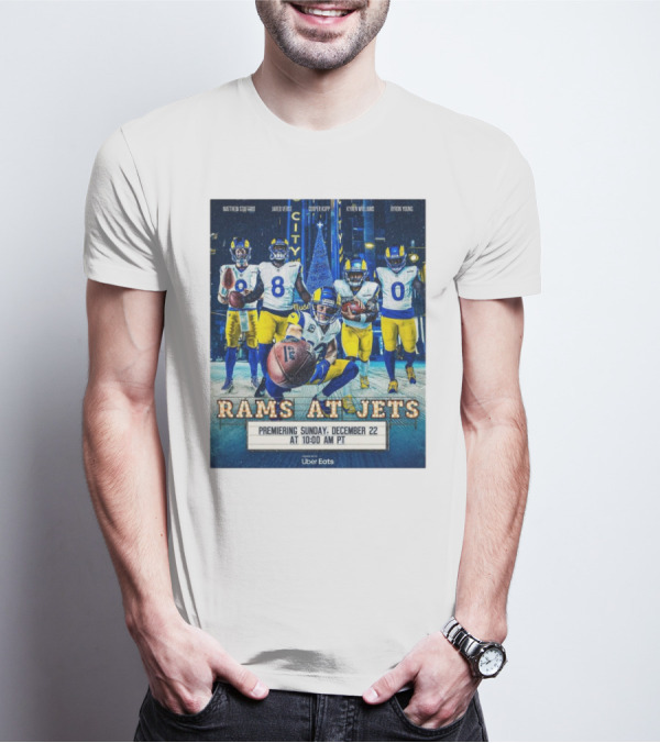 Rams At Jets Premiering Sunday December 22 With Matthew Stafford Jared Verse Cooper Kupp Kyren Williams Byron Young Uber Eats T-Shirt