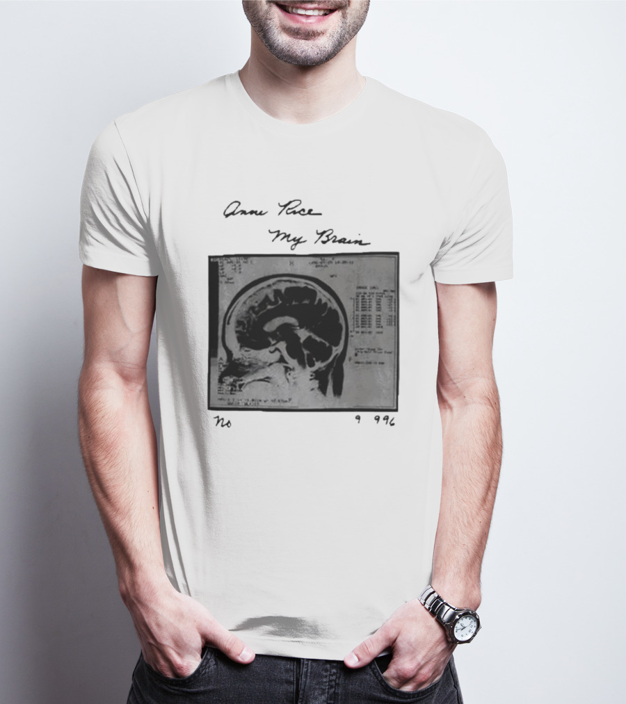 Anne Rice My Brain No 9996 T-Shirt