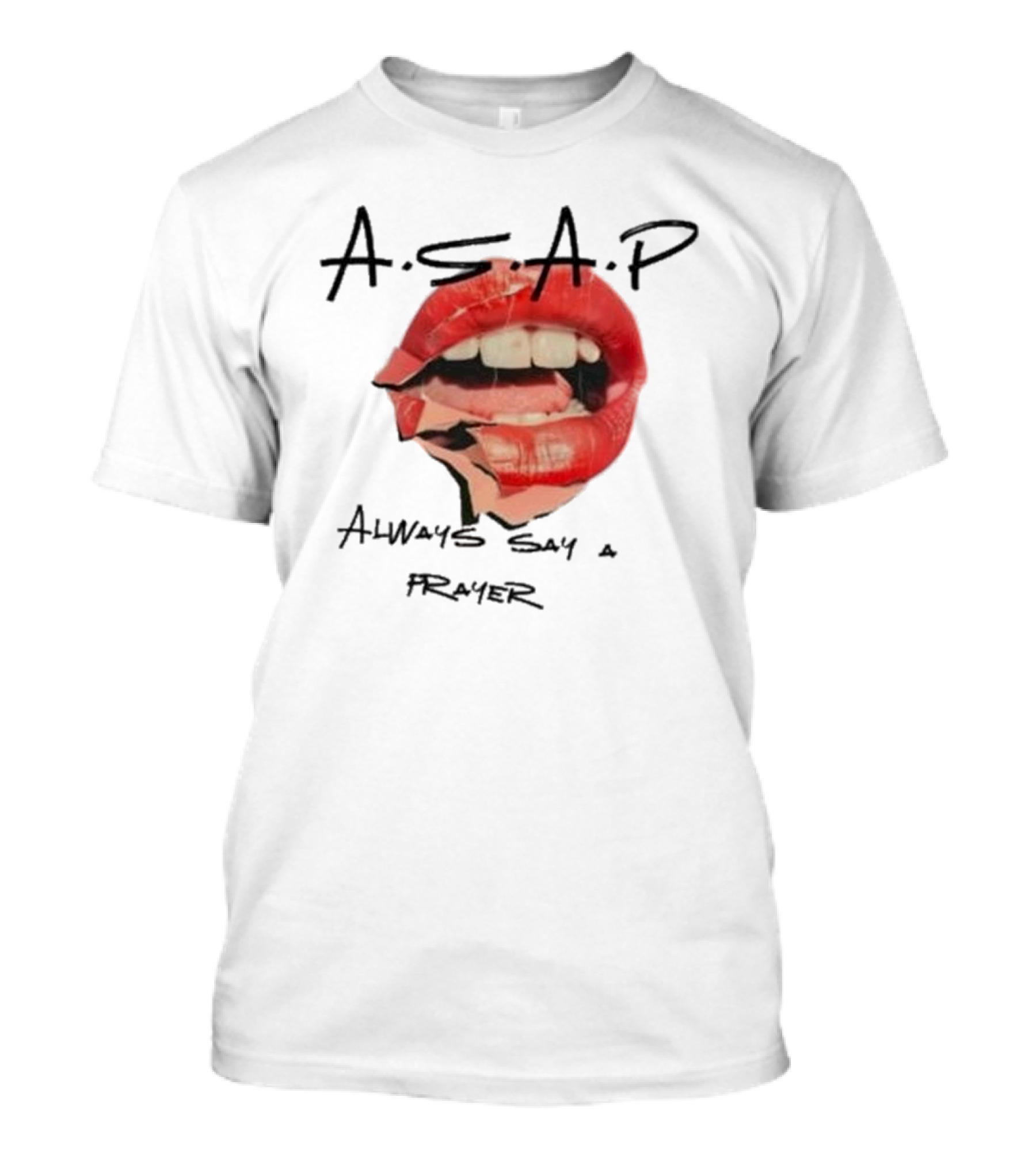 A.S.A.P Always Say A Prayer Bold Red Lips T-Shirt