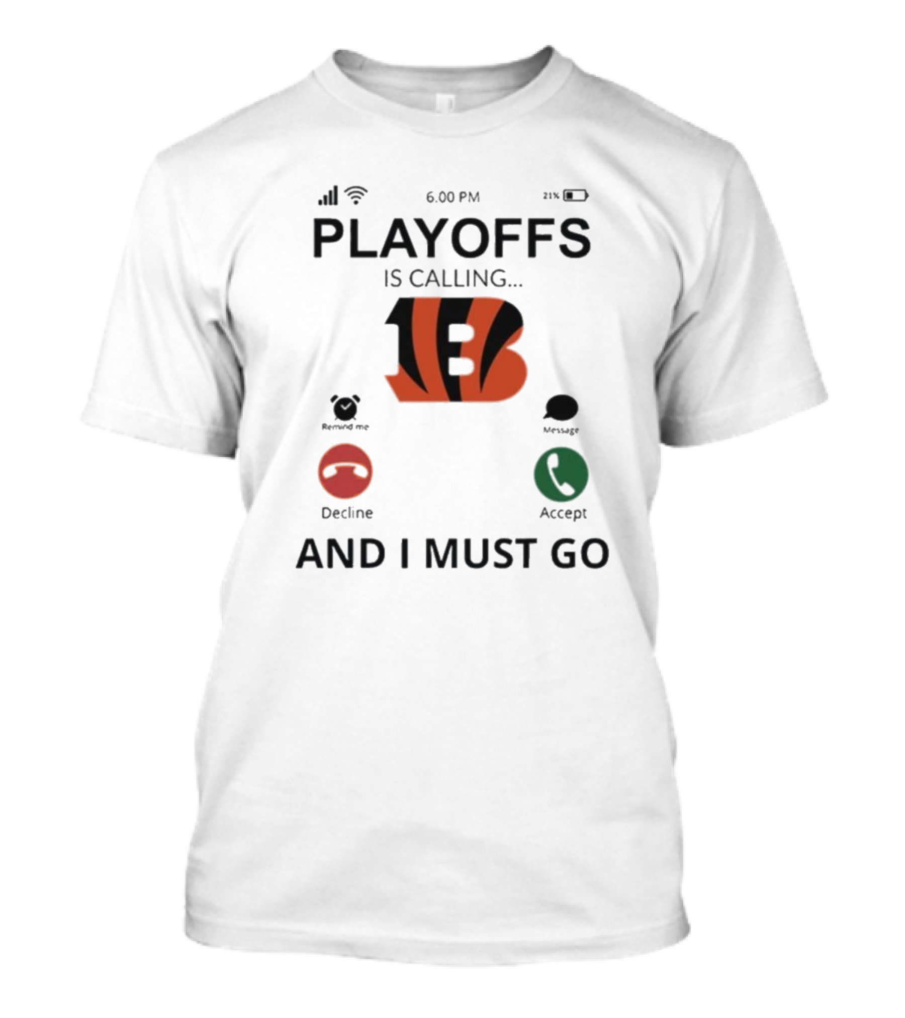 Cincinnati Bengals Playoffs Is Calling And I Must Go T-Shirt