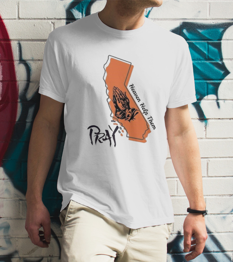 Pray For Los Angeles California Heaven Help Them Map And Hands T-Shirt