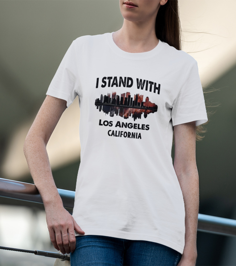 Pacific Palisades Fire I Stand With Los Angeles California Skyline Support T-Shirt