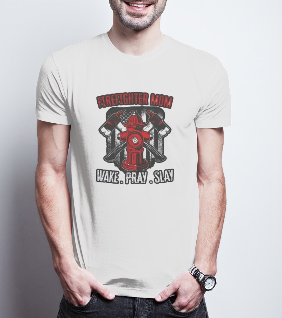 Firefighter Mom Wake Pray Slay Hydrant Axes Banner T-Shirt