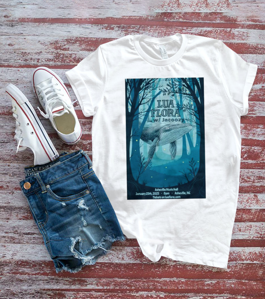 Lua Flora With Jacoozy Whale Concert Asheville Music Hall January 25 2025 Tickets On Luafloracom T-Shirt