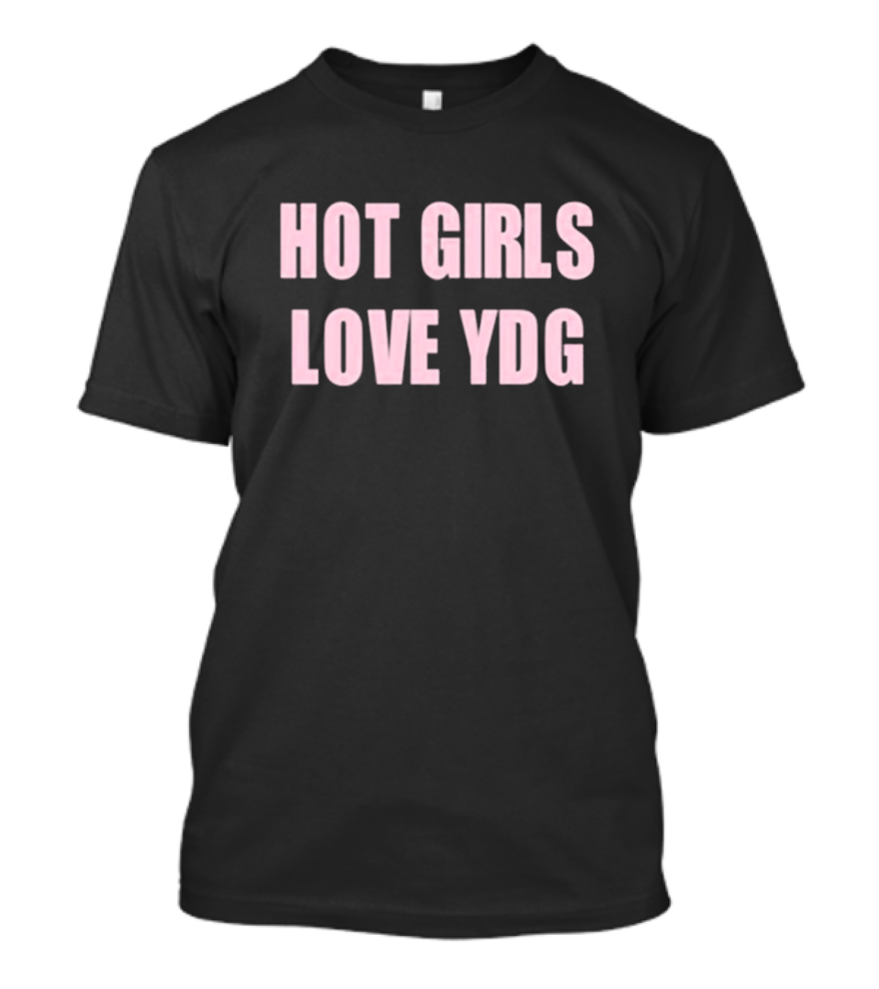 Hot Girls Love YDG Itsydg New T-Shirt