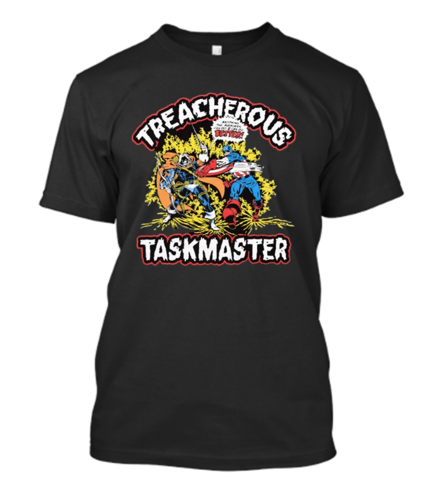 Captain America Treacherous Taskmaster Anything The Avengers Can Do I Can Do Better T-Shirt